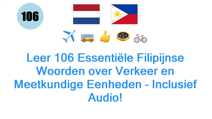 Leer 106 Essentiële Filipijnse Woorden over Verkeer en Meetkundige Eenheden – Inclusief Audio!
